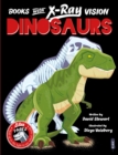 Image for Books With X-Ray Vision: Dinosaurs