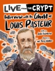 Image for Live from the crypt: Interview with the ghost of Louis Pasteur