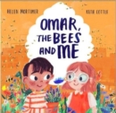 Omar, the bees and me - Mortimer, Helen