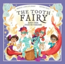 Image for The Tooth Fairy and The Teeth Takers