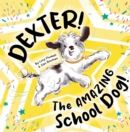 Image for Dexter!  : the amazing school dog!