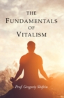 Image for The fundamentals of vitalism
