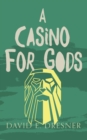 Image for A Casino For Gods