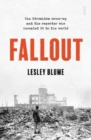 Image for Fallout  : the Hiroshima cover-up and the reporter who revealed it to the world