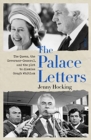 Image for The palace letters  : the queen, the governor-general, and the plot to dismiss Gough Whitlam