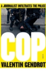 Image for Cop  : a journalist infiltrates the police