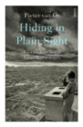 Image for Hiding in plain sight  : how a Jewish girl survived Europe&#39;s heart of darkness