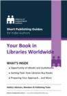 Image for Your Book in Libraries Worldwide: A Quick &amp; Easy Publishing Guide for Indie Authors