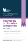 Image for Your Book in Libraries Worldwide : Quick &amp; Easy Guides for Indie Authors