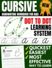 Image for Cursive Handwriting Workbook For Kids : Dot To Dot Cursive Practice Book (Beginning Cursive)