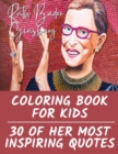 Image for Ruth Bader Ginsburg Coloring Book for Kids : 30 of Her Most Inspiring Quotes