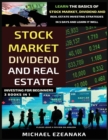 Image for Stock Market, Dividend And Real Estate Investing For Beginners (3 Books in 1)