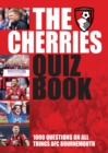 Image for The Official Cherries Quiz Book: 1000 Questions on all things AFC Bournemouth.