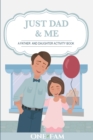 Image for A Father Daughter Activity Book : Just Dad &amp; Me