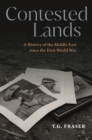 Image for Contested lands  : a history of the Middle East since the First World War