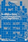 Image for Brutalism as found  : housing, form, and crisis at Robin Hood Gardens
