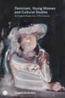 Image for Feminism, young women and cultural studies: Birmingham essays from 1975 onwards