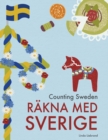 Image for Counting Sweden - Rakna med Sverige : A bilingual counting book with fun facts about Sweden for kids