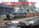 Image for Sixties Diesel &amp; Electric Days Remembered VII