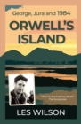 Image for Orwell&#39;s island  : George, Jura and 1984