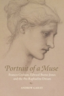 Image for Portrait of a muse  : Frances Graham, Edward Burne-Jones and the pre-Raphaelite dream
