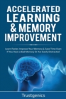 Image for Accelerated Learning &amp; Memory Improvement (2 In 1) Bundle To Learn Faster, Improve Your Memory &amp; Save Time Even If You Have a Bad Memory Or Are Easily Distracted