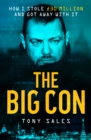 Image for The big con  : how I stole 30 million and got away with it