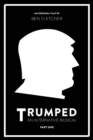 Image for TRUMPED: An Alternative Musical, Part One