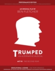 Image for TRUMPED: An Alternative Musical, Act III Performance Edition : Educational One Performance