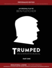 Image for TRUMPED (An Alternative Musical) Part One Performance Edition, Educational One Performance