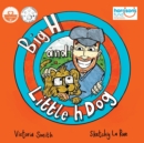 Image for Big H and Little h dog  : a disability awareness inclusive children&#39;s book full of hope!