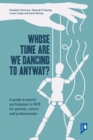 Image for Whose tune are we dancing to anyway?  : a guide to parent participation in NVR for parents, carers and professionals