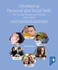Image for Developing Personal and Social Skills for Young People and Adults with SEND : A course for use in educational, community and secure settings to assist in successful transition from childhood to adulth