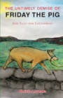 Image for The Untimely Demise of Friday the Pig : and Other Tales from Coolshannagh