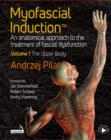 Image for Myofascial Induction™ Volume 1: The Upper Body