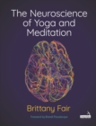 Image for The neuroscience of yoga and meditation