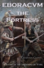 Image for Eboracvm The Fortress