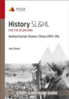 Image for History SL&amp;HL Authoritarian States: China (1911–76) : Study &amp; Revision Guide for the IB Diploma
