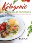 Image for Keto Breakfast Cookbook : Energy Boosting Breakfasts for Busy Mornings