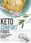 Image for Keto Comfort Foods : All of your favorite comfort foods made keto