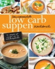 Image for Hausgemachte Low Carb Suppen Kochbuch : Fettverbrennende &amp; koestliche Suppen, Eintoepfe, Bruhen &amp; Brote. Low Carb Komfortmahlzeiten fur die Seele