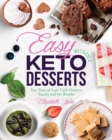 Image for Easy Keto Desserts Bundle : Two Years of Low Carb Desserts, Snacks and Fat Bombs