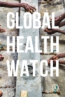 Image for Global health watch 6  : in the shadow of the pandemic