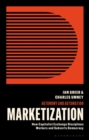 Image for Against marketization: how capitalist exchange subverts democracy and disciplines workers