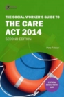 The social worker's guide to the Care Act 2014 by Feldon, Pete cover image