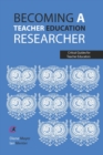 Image for Becoming a teacher education researcher