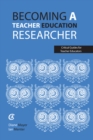 Image for Becoming a Teacher Education Researcher