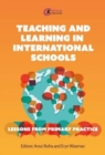 Image for Teaching and learning in international schools  : lessons from primary practice