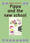 Image for Pippa and the new school