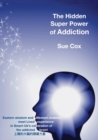 Image for The hidden super power of addiction